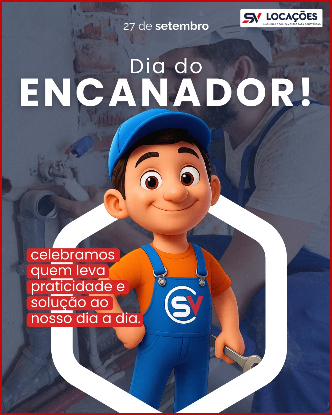 Sv locações - Dia do encanador
