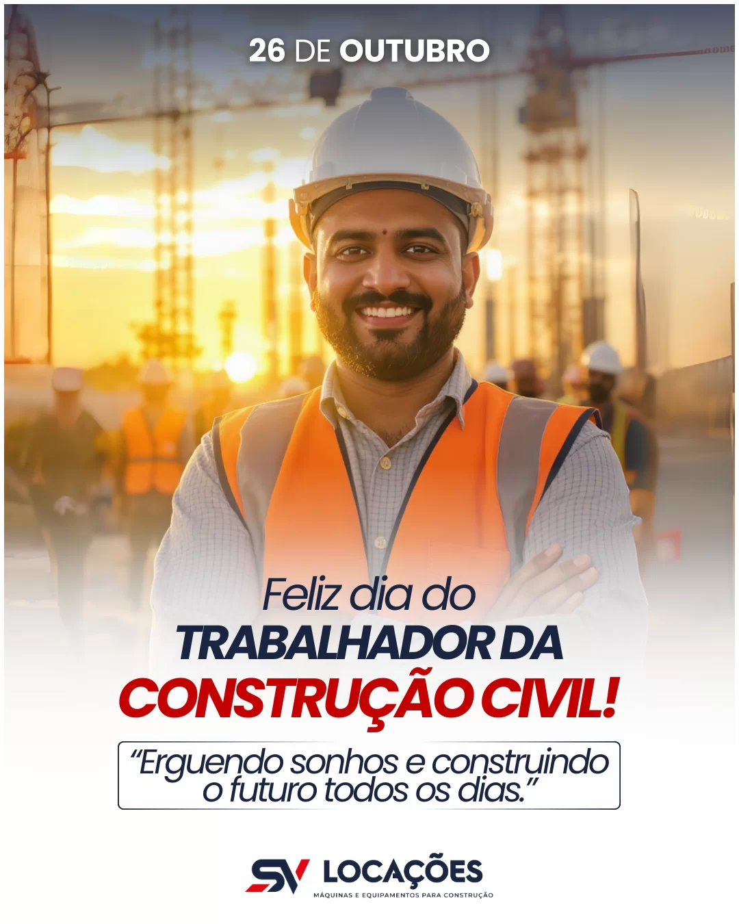Sv Locações - Dia do trabalhador da construção civil
